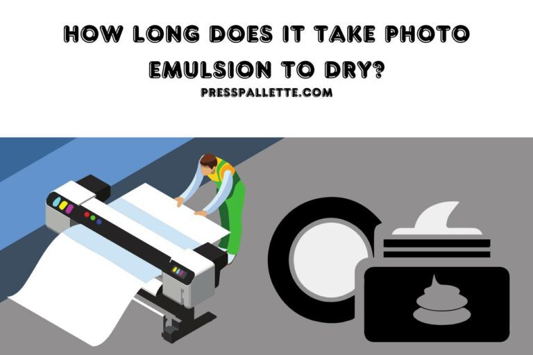 How Long does It Take Photo Emulsion to Dry? Factors Affecting Photo Emulsion!