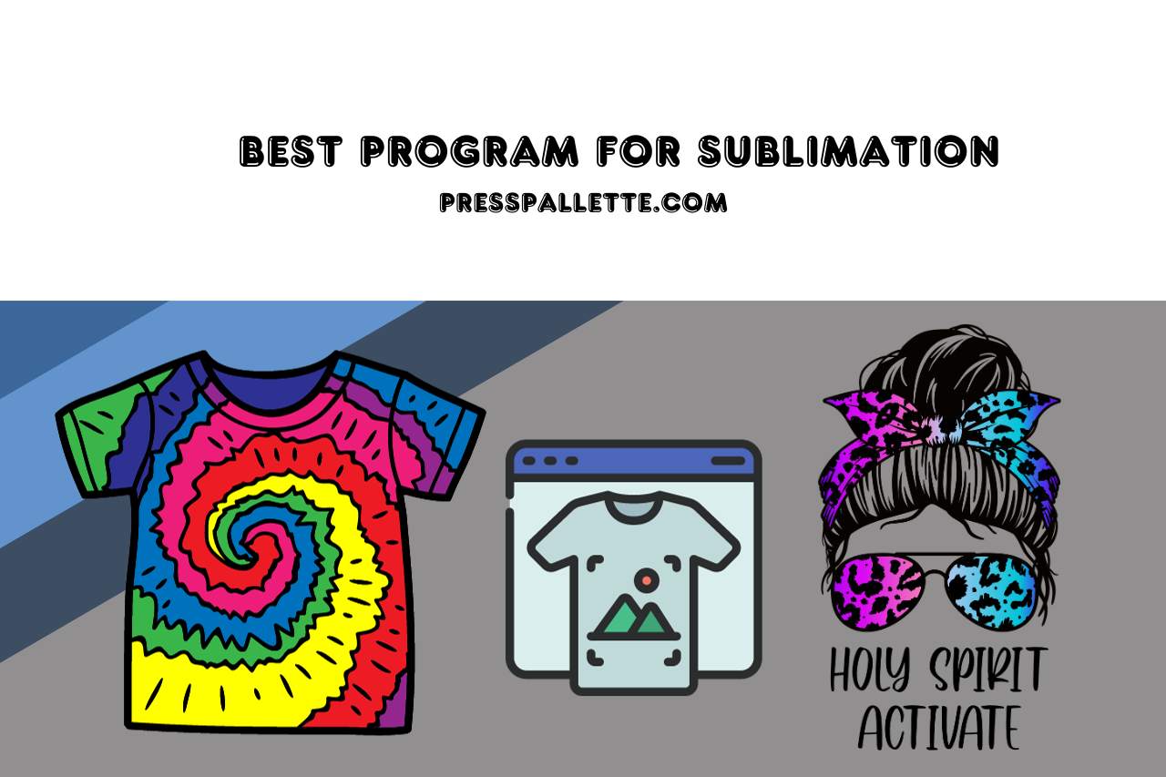 best program for sublimation