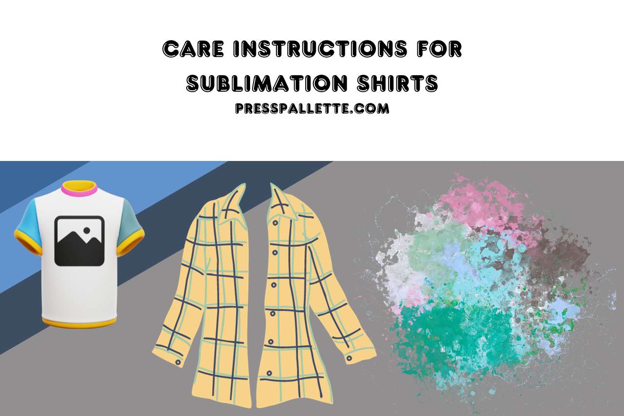 care instructions for sublimation shirts
