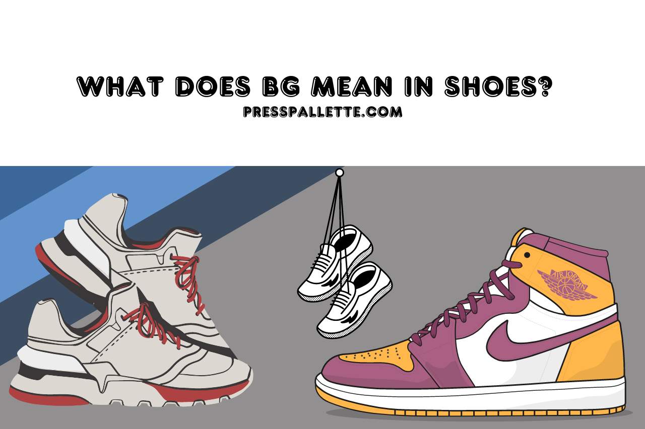what does bg mean in shoes